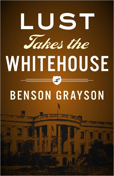 Lust Takes The White House