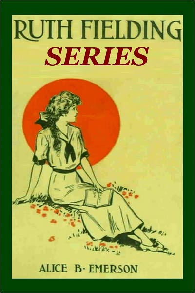 RUTH FIELDING SERIES(AT SILVER RANCH, AT SUNRISE FARM, IN THE RED CROSS, IN THE SADDLE)