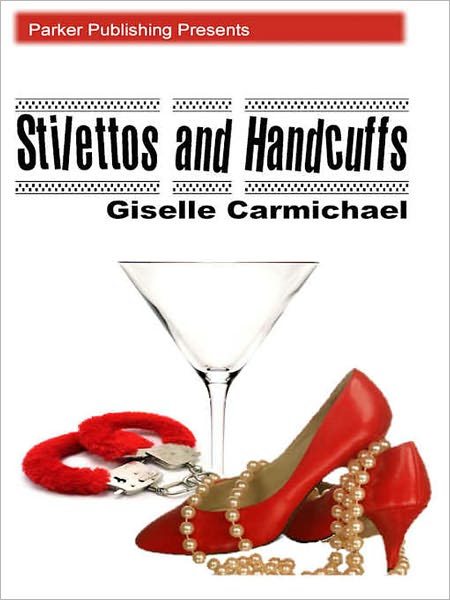 Stilettos and Handcuffs