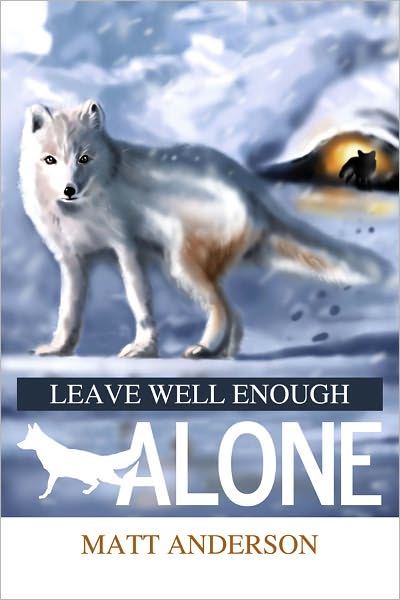 Leave Well Enough Alone