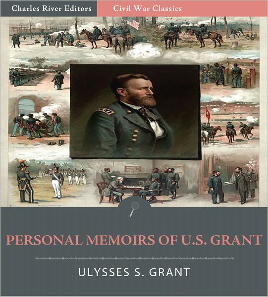 Personal Memoirs of U.S. Grant: All Volumes (Illustrated)