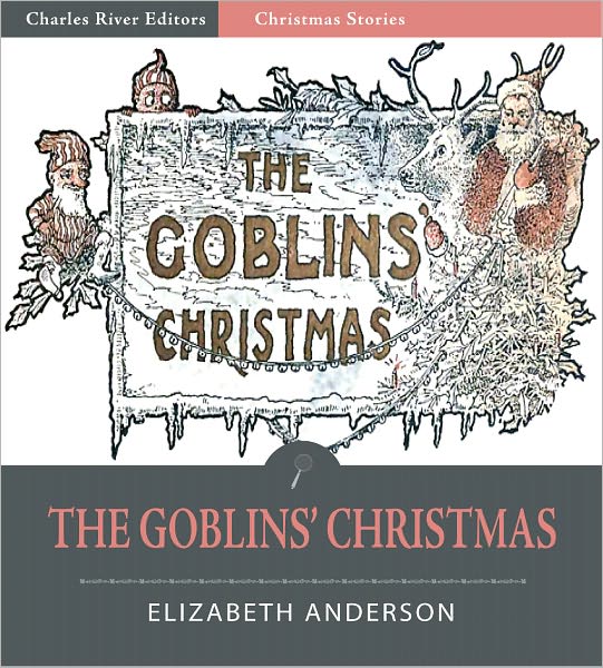 The Goblins' Christmas (Illustrated)