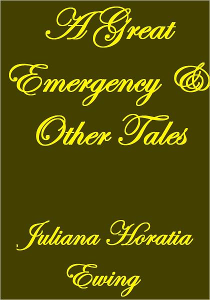 A Great Emergency And Other Tales