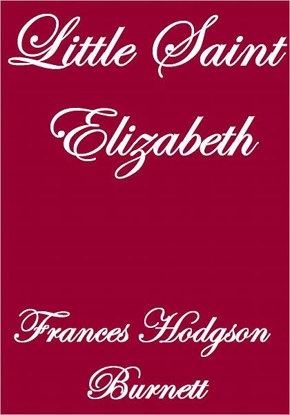 LITTLE SAINT ELIZABETH