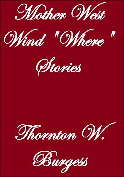 MOTHER WEST WIND "WHERE" STORIES