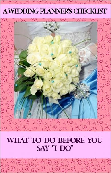 Before You Say I Do: A Wedding Planning Checklist
