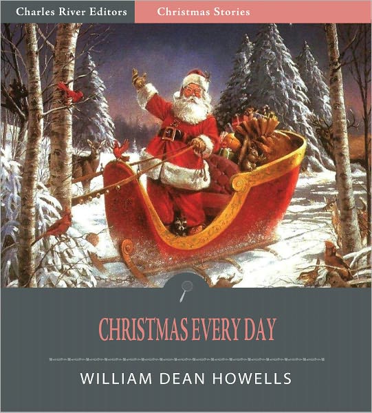Christmas Every Day (Illustrated)
