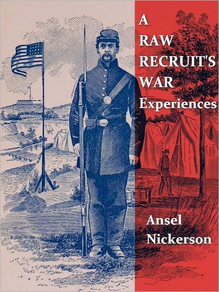 A Raw Recruit's War Experiences [Illustrated]
