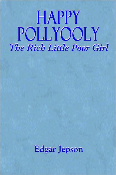 HAPPY POLLYOOLY - The Rich Little Poor Girl (Illustrated)