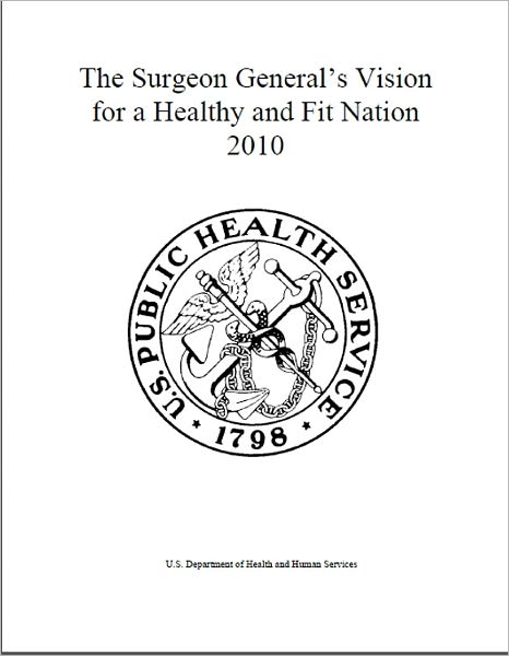 The Surgeon General’s Vision for a Healthy and Fit Nation 2010