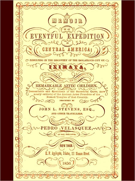 Memoir of an Eventful Expedition in Central America [Illustrated]