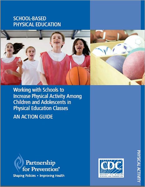 Working with Schools to Increase Physical Activity Among Children and Adolescents in Physical Education Classes