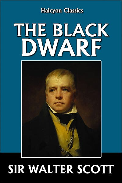 The Black Dwarf by Sir Walter Scott