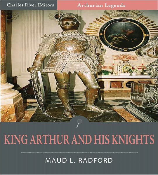 King Arthur and His Knights (Illustrated)
