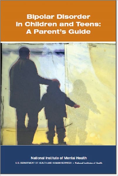 Bipolar Disorder in Children and Teens: A Parent’s Guide