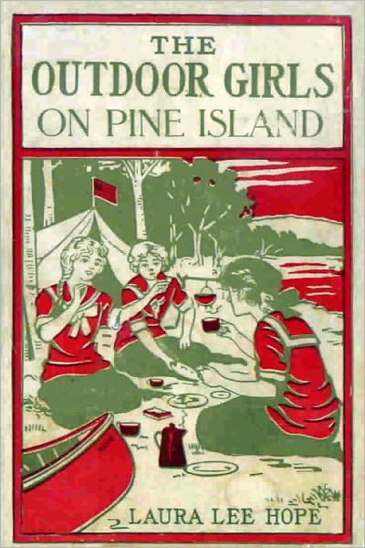 The Outdoor Girls On Pine Island (Illustrated)