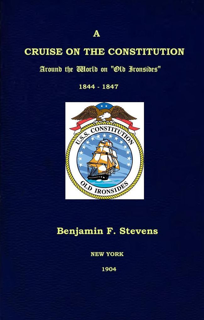 A Cruise on the Constitution: Around the World on Old Ironsides 1844-1847