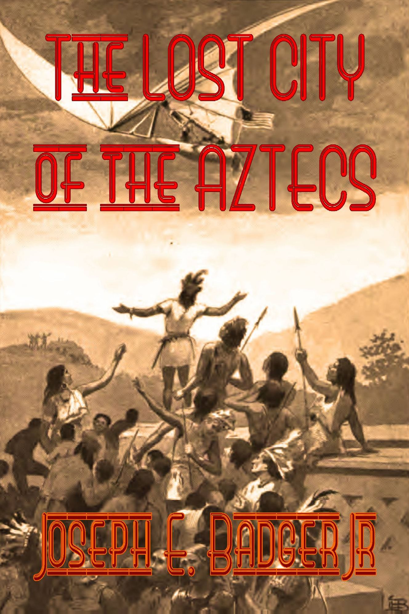 The Lost City of the Aztecs (Illustrated)