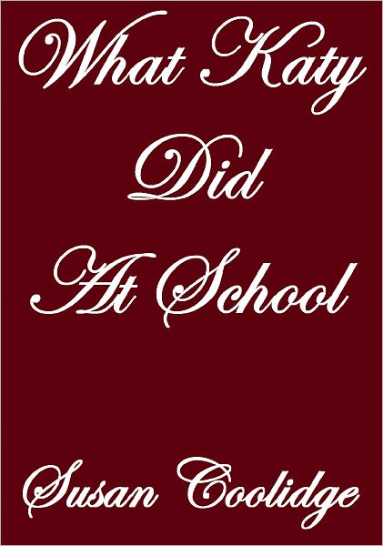 WHAT KATY DID AT SCHOOL