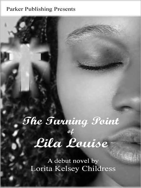 The Turning Point of Lila Louise