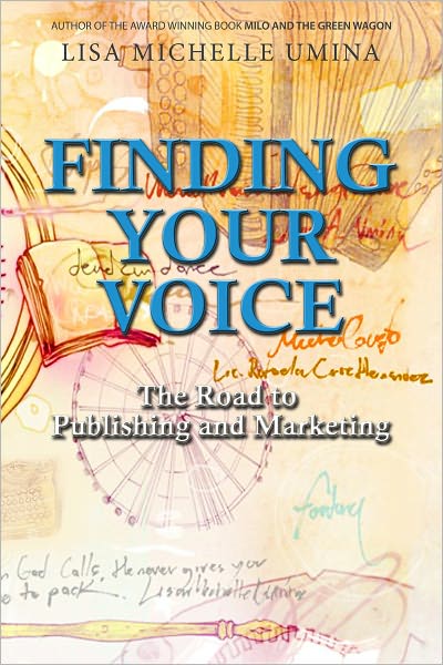 Finding Your Voice The Road to Publishing and Marketing
