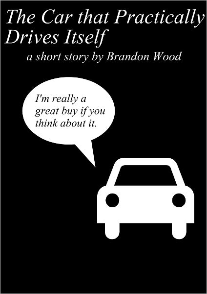 The Car that Practically Drives Itself