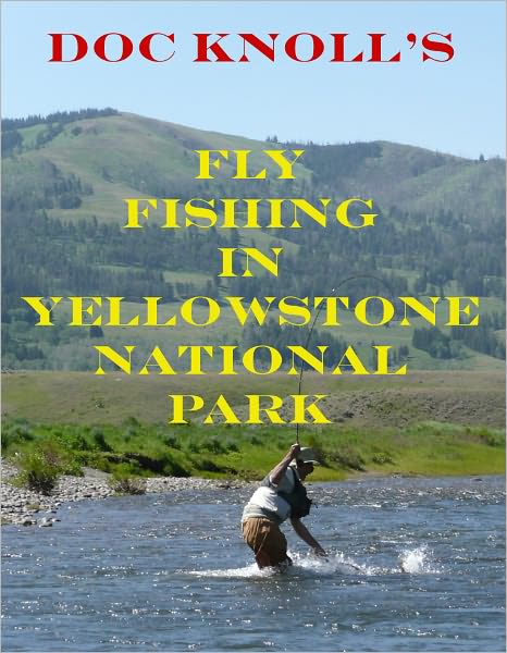 Fly Fishing in Yellowstone National Park