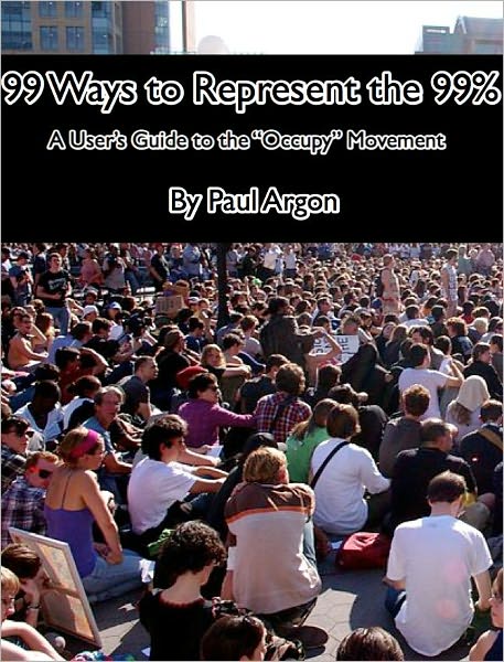 99 Ways to Represent the 99%: A User's Guide to the Occupy Wall Street Movement