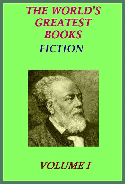 The World's Greatest Books Volume 01 Fiction (Illustrated)