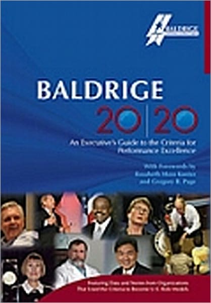 Baldrige 20/20: An Executive’s Guide to the Criteria for Performance Excellence