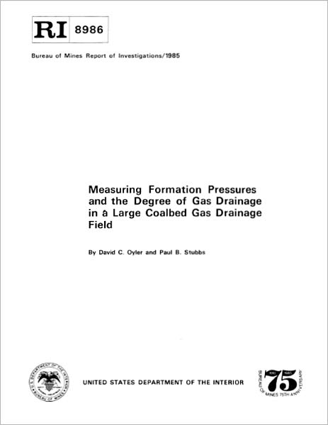 Measuring Formation Pressures and the Degree of Gas Drainage in a Large Coalbed Gas Drainage Field