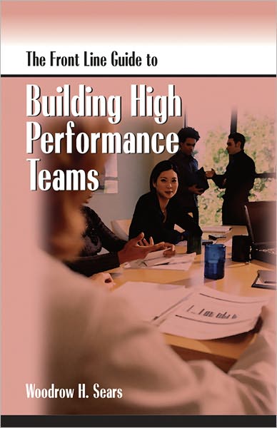 The Front Line Guide to Building High Performance Teams