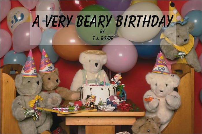 A VERY BEARY BIRTHDAY (A Children's Picture Book)