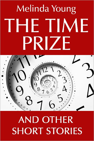 The Time Prize And Other Short Stories