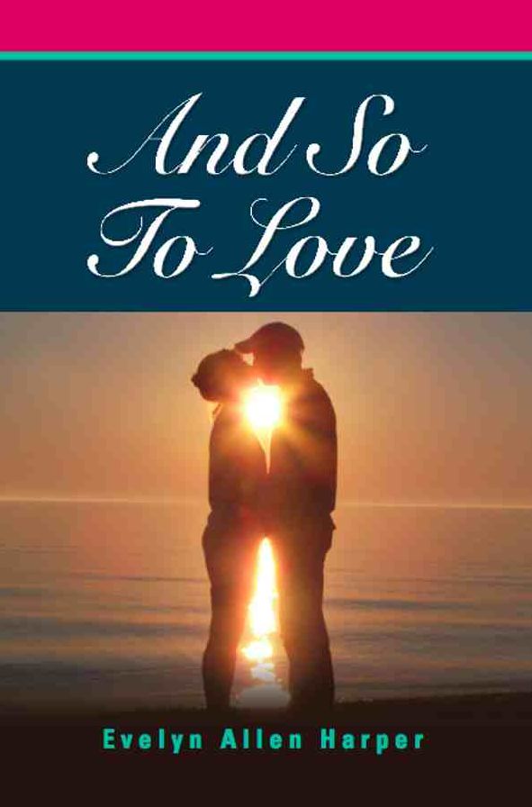 AND SO TO LOVE: The Accidental Mystery Series - Book Four