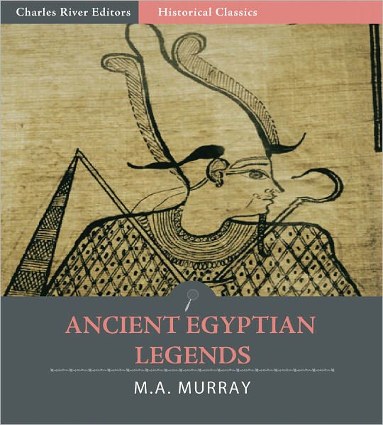 Ancient Egyptian Legends (Illustrated)