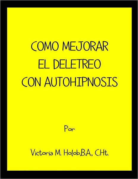 COMO MEJORAR EL DELETREO CON AUTOHIPNOSIS