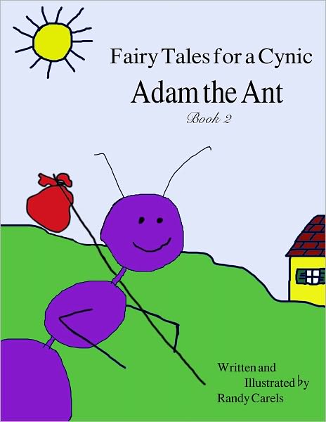 Fairy Tales for a Cynic Adam the Ant Book 2