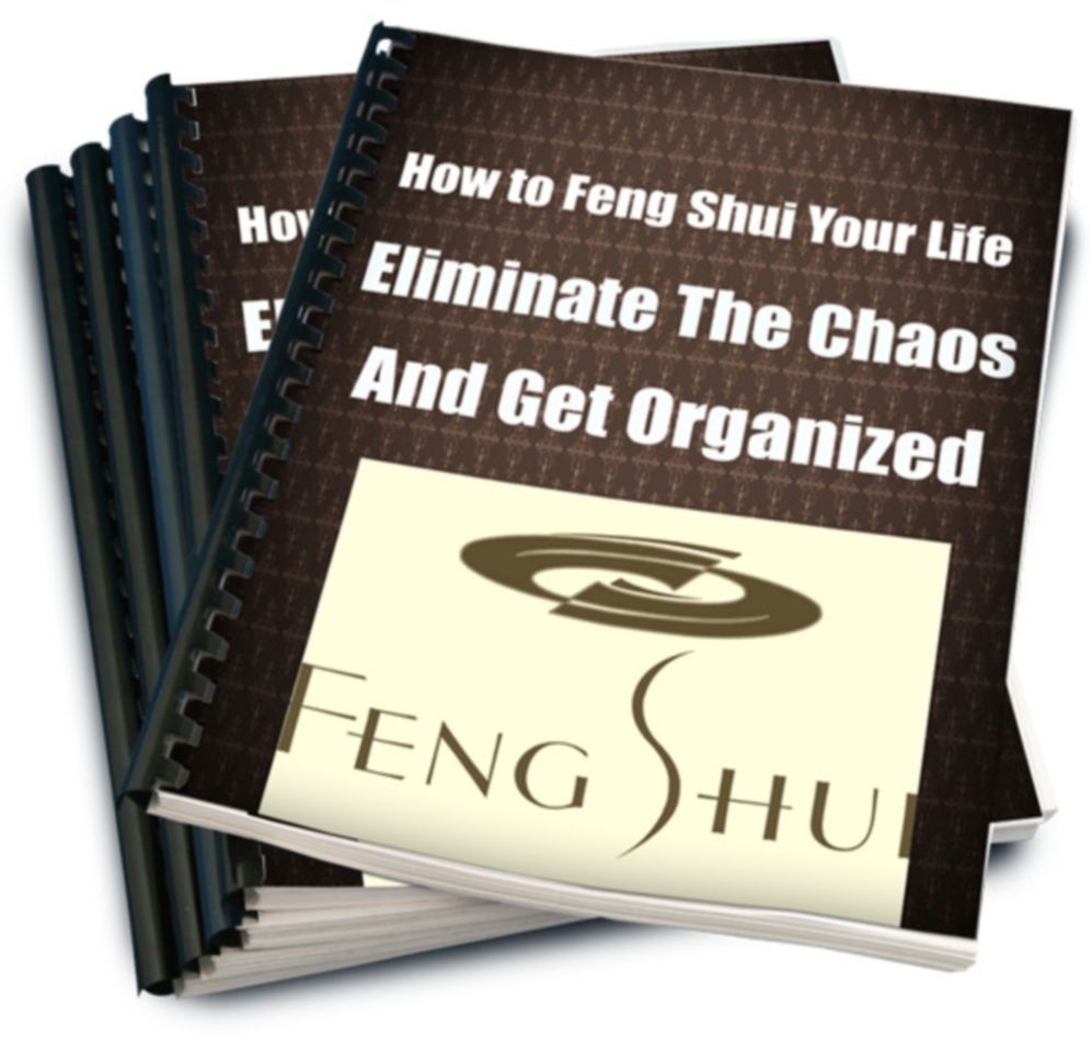 How to Feng Shui Your Life Eliminate the Chaos and Get Organized