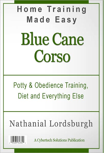 Potty And Obedience Training, Diet And Everything Else For Your Blue Cane Corso