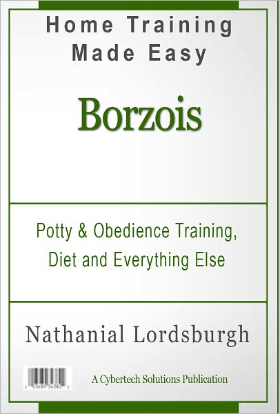 Potty And Obedience Training, Diet And Everything Else For Your Borzois