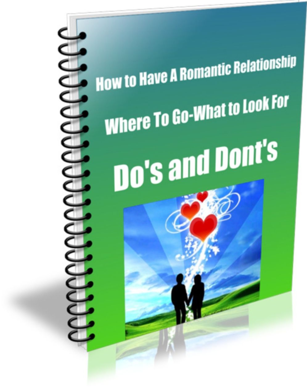 How to Have A Romantic Relationship Where To Go-What to Look For-Do's and Dont's