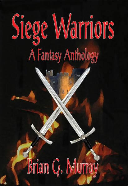 Siege Warriors - A Fantasy Anthology