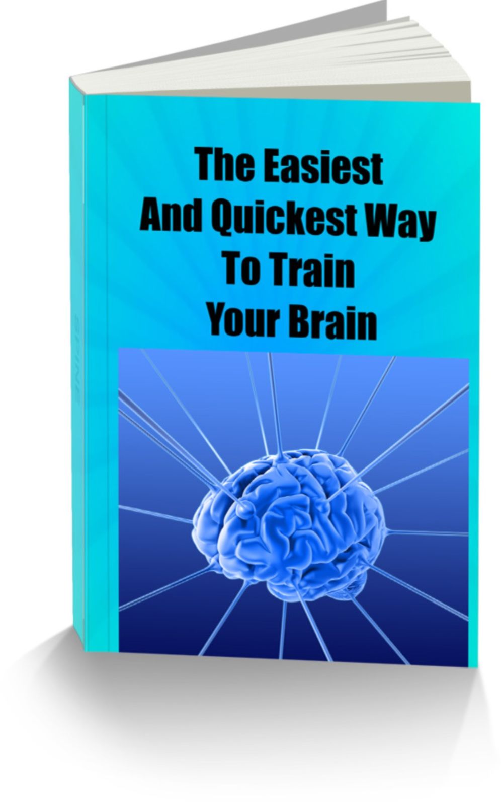 The Easiest and Quickest Way to Train Your Brain