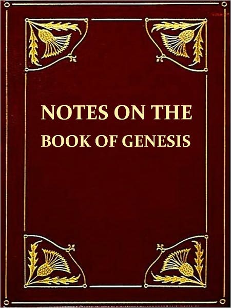 Notes on the Book of Genesis, Fourth Edition