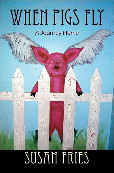When Pigs Fly: A Journey Home