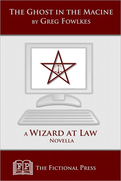 The Ghost in the Machine: A Wizard at Law Novella