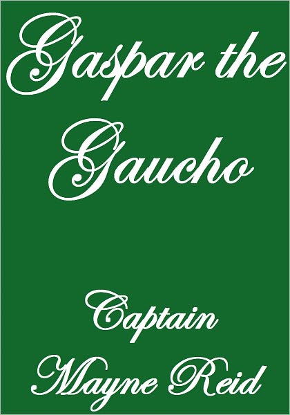 Gaspar The Gaucho
