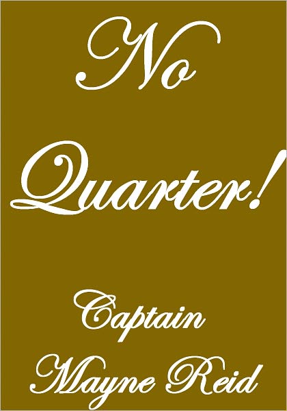 NO QUARTER!