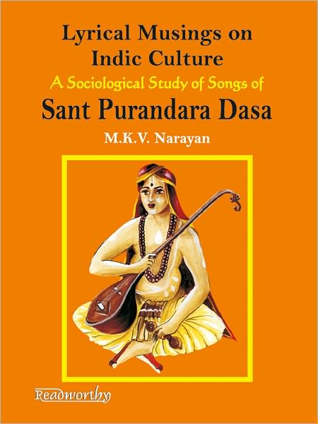 Lyrical Musings On Indic Culture A Sociological Study Of Songs Of Sant Purandara Dasa